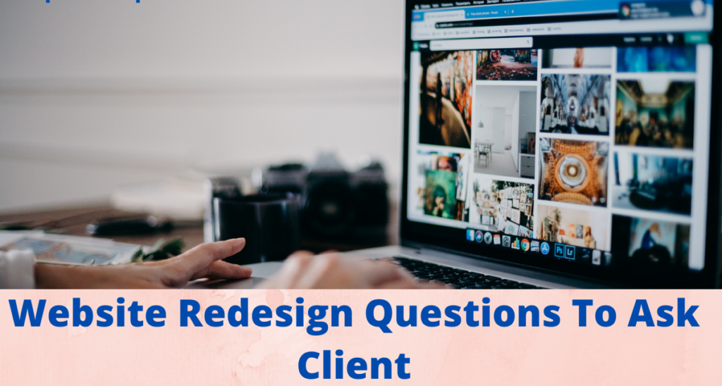 Website Redesign Questions To Ask Client