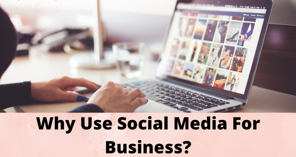 Why Use Social Media For Business